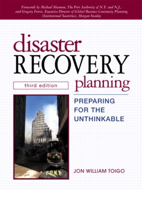 Disaster Recovery Planning : Preparing for the Unthinkable (paperback), Paperback / softback Book