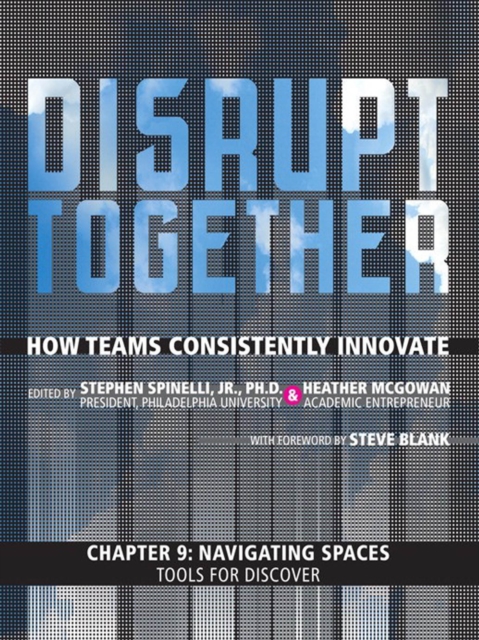 Navigating Spaces - Tools for Discover (Chapter 9 from Disrupt Together), PDF eBook