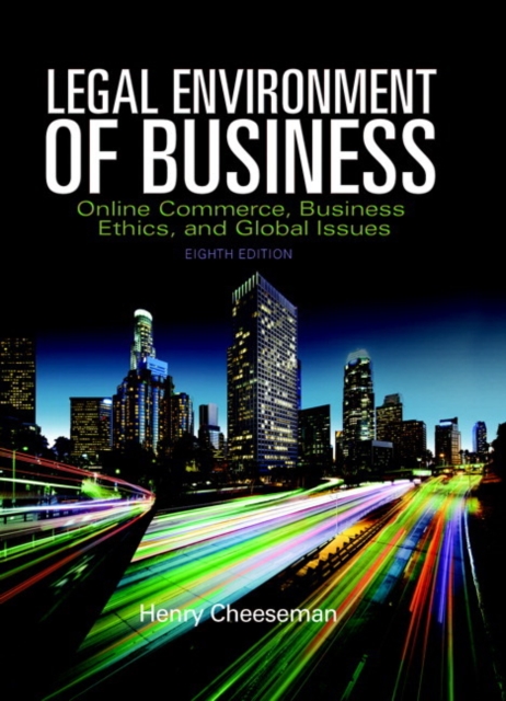 Legal Environment of Business : Online Commerce, Ethics, and Global Issues, Hardback Book