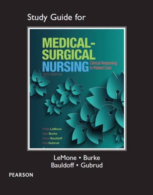 Study Guide for Medical-Surgical Nursing : Clinical Reasoning in Patient Care, Paperback / softback Book