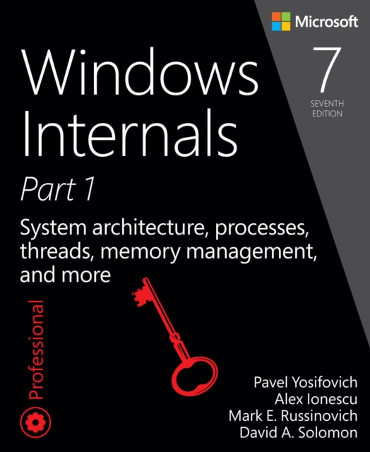 Windows Internals, Part 1 : System architecture, processes, threads, memory management, and more, PDF eBook