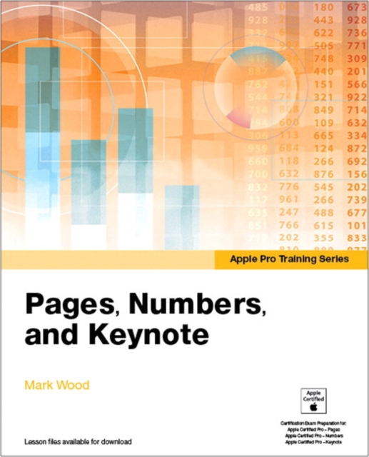 Apple Pro Training Series : Pages, Numbers, and Keynote, Paperback Book