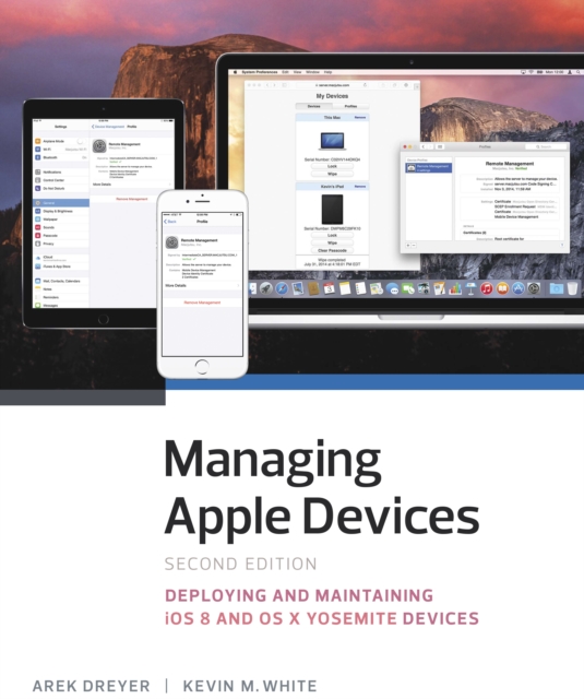 Managing Apple Devices : Deploying and Maintaining iOS and OS X, EPUB eBook