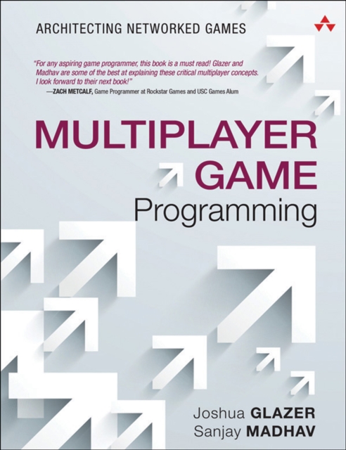 Multiplayer Game Programming : Architecting Networked Games, EPUB eBook
