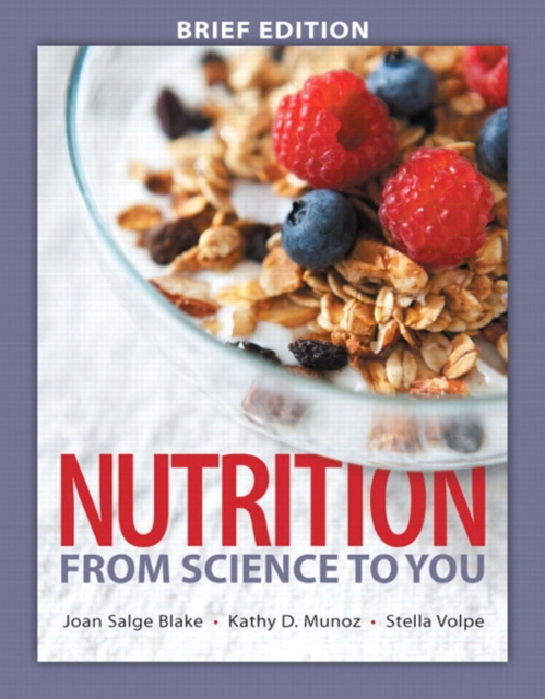 Nutrition : From Science to You Brief Edition Plus MasteringNutrition with MyDietAnalysis with eText - Access Card Package, Mixed media product Book