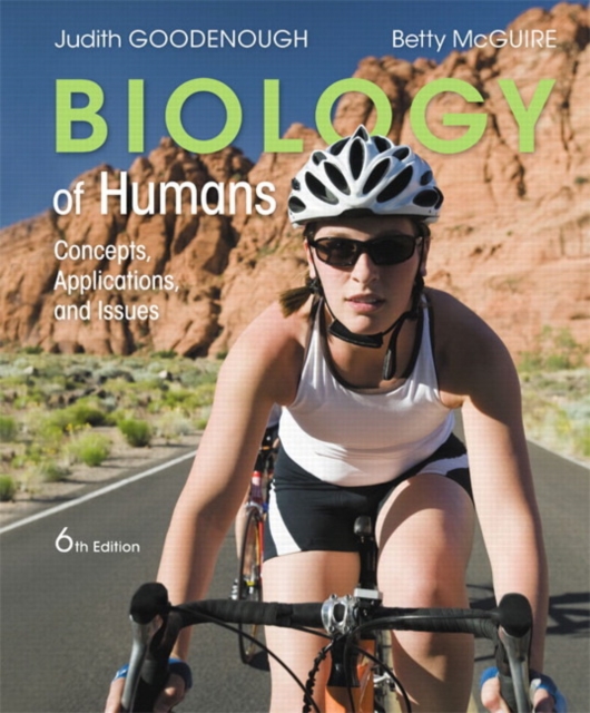 Biology of Humans : Concepts, Applications, and Issues, Paperback / softback Book