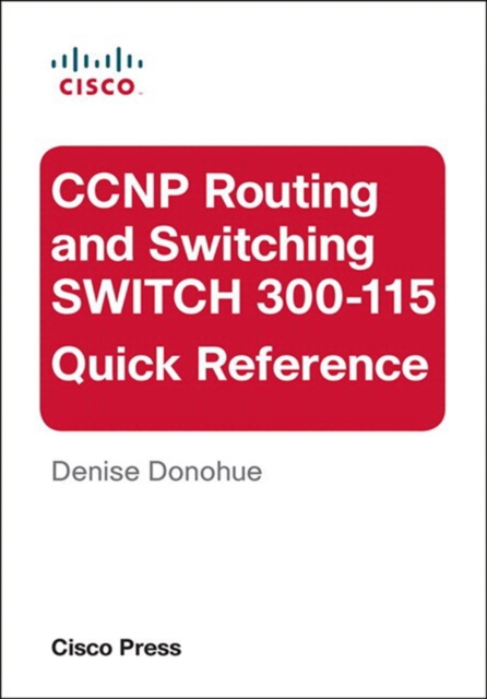 CCNP Routing and Switching SWITCH 300-115 Quick Reference, EPUB eBook