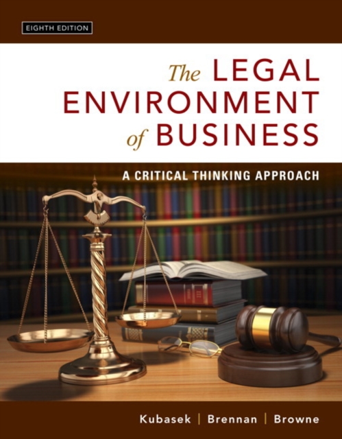 Legal Environment of Business, The : A Critical Thinking Approach, Hardback Book
