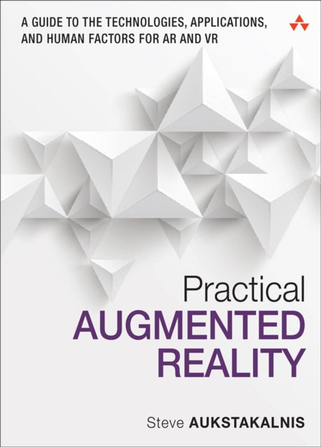 Practical Augmented Reality : A Guide to the Technologies, Applications, and Human Factors for AR and VR, PDF eBook