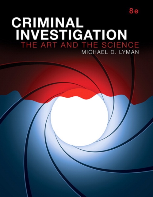 Criminal Investigation : The Art and the Science, Paperback / softback Book