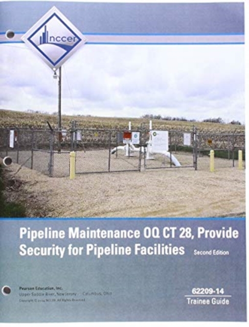 62209-14 Pipeline Maintenance OQ CT28, Provide Security for Pipeline Facilities Trainee Guide, Paperback / softback Book