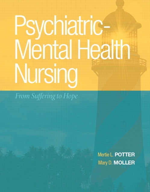 Psychiatric-Mental Health Nursing : From Suffering to Hope Plus NEW MyNursingLab with Pearson eText -- Access Card Package, Mixed media product Book