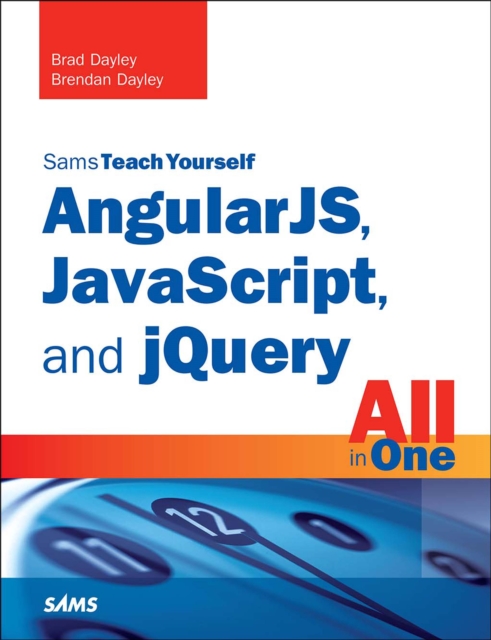 AngularJS, JavaScript, and jQuery All in One, Sams Teach Yourself, PDF eBook