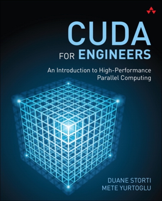 CUDA for Engineers : An Introduction to High-Performance Parallel Computing, Paperback / softback Book