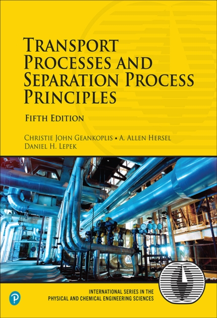 Transport Processes and Separation Process Principles, Hardback Book