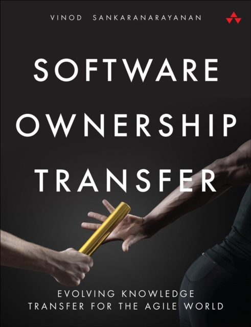 Software Ownership Transfer : Evolving Knowledge Transfer for the Agile World, PDF eBook