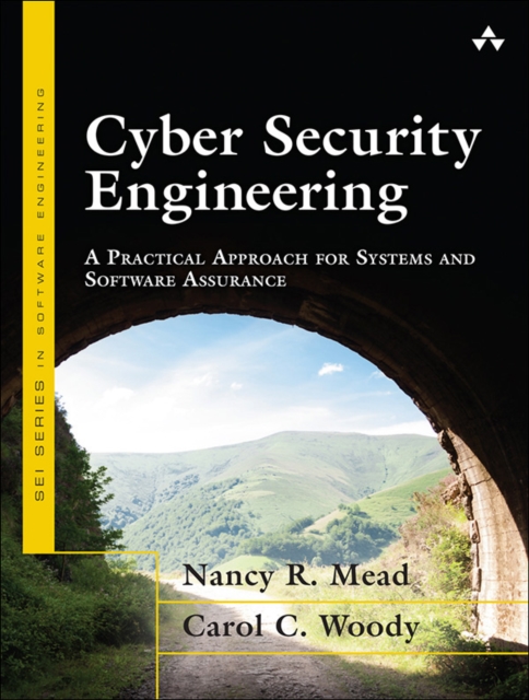 Cyber Security Engineering : A Practical Approach for Systems and Software Assurance, EPUB eBook