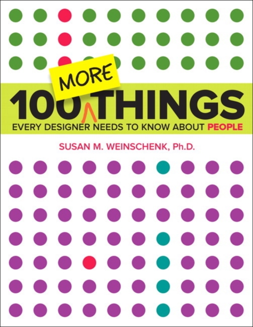 100 MORE Things Every Designer Needs to Know About People, Paperback / softback Book
