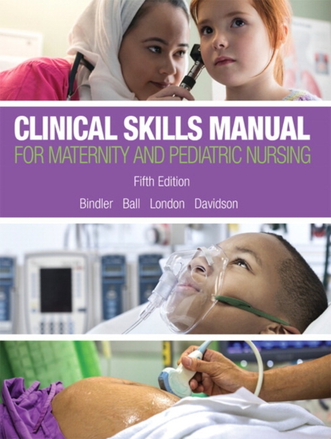 Clinical Skills Manual for Maternity and Pediatric Nursing, Paperback / softback Book