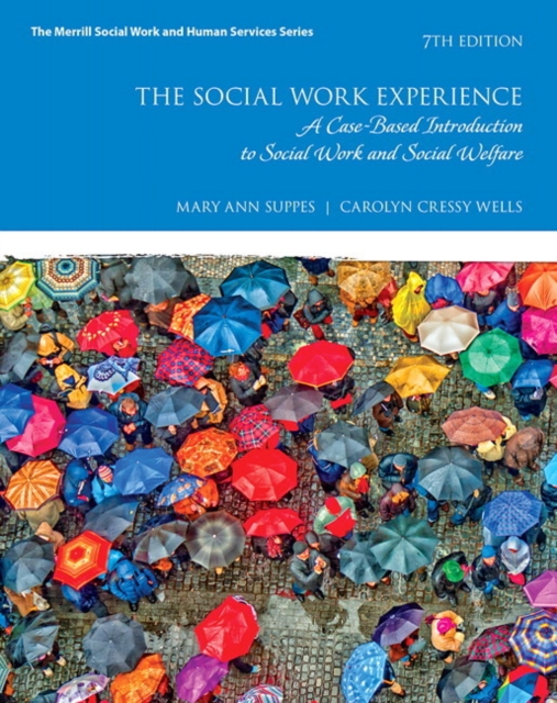Social Work Experience, The : A Case-Based Introduction to Social Work and Social Welfare with Enhanced Pearson eText -- Access Card Package, Mixed media product Book