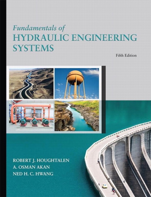Fundamentals of Hydraulic Engineering Systems, Hardback Book
