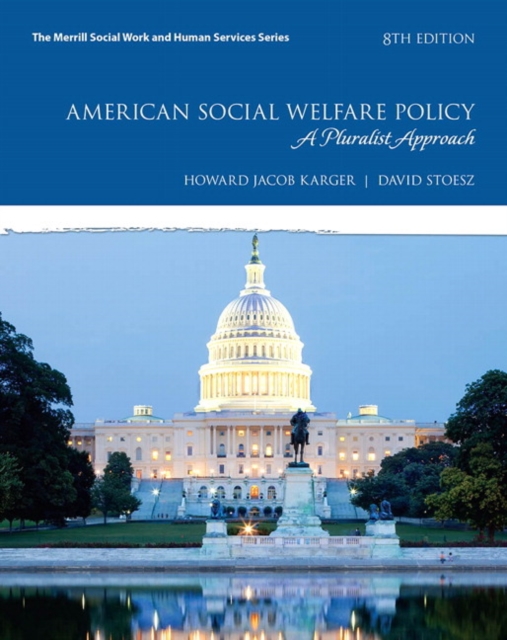 American Social Welfare Policy : A Pluralist Approach, with Enhanced Pearson eText -- Access Card Package, Mixed media product Book