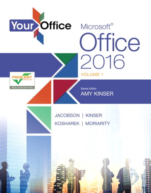 Your Office : Microsoft Office 2016 Volume 1, Spiral bound Book