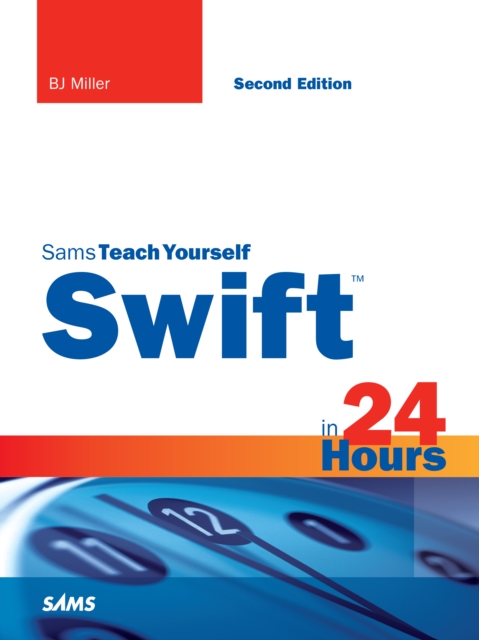 Swift in 24 Hours, Sams Teach Yourself, EPUB eBook