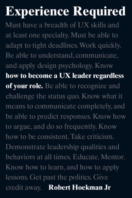 Experience Required : How to become a UX leader regardless of your role, Paperback / softback Book
