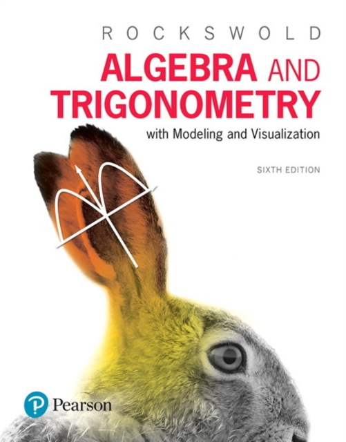 Algebra and Trigonometry with Modeling & Visualization, Hardback Book