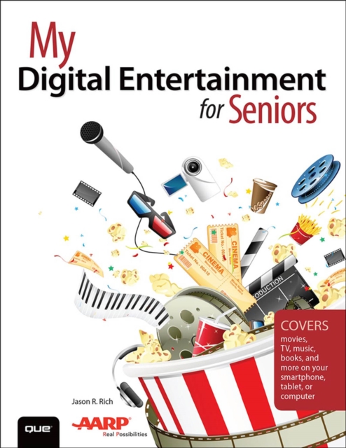 My Digital Entertainment for Seniors (Covers movies, TV, music, books and more on your smartphone, tablet, or computer), PDF eBook