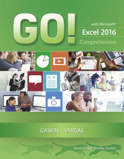GO! with Microsoft Excel 2016 Comprehensive, Paperback / softback Book