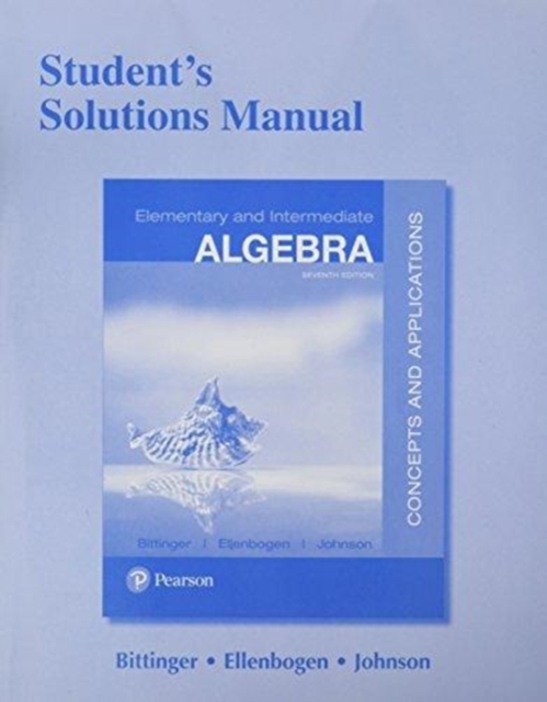 Student Solutions Manual for Elementary and Intermediate Algebra : Concepts and Applications, Paperback / softback Book