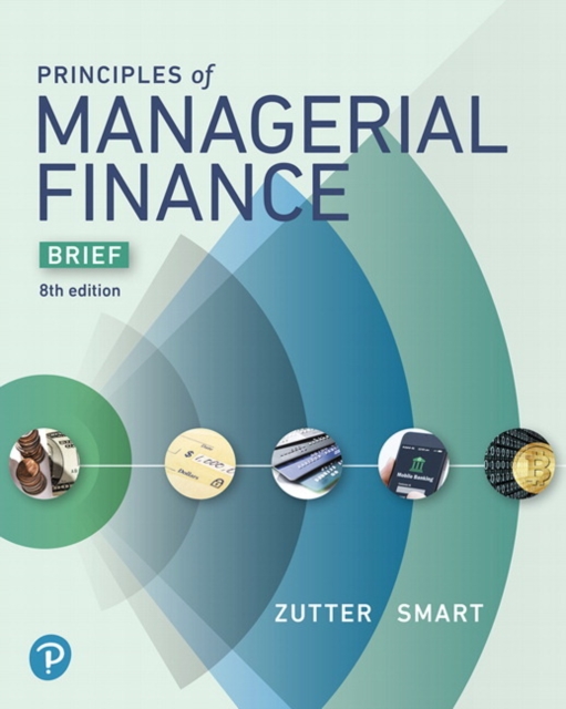 Principles of Managerial Finance, Brief Edition, Hardback Book
