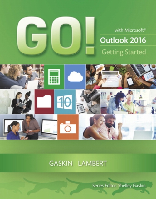 GO! with Microsoft Outlook 2016 Getting Started, Paperback / softback Book
