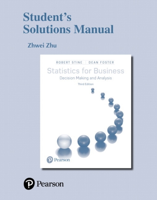 Student Solutions Manual for Statistics for Business : Decision Making and Analysis, Paperback / softback Book