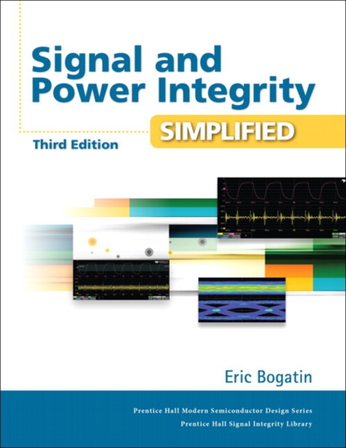 Signal and Power Integrity - Simplified, Hardback Book