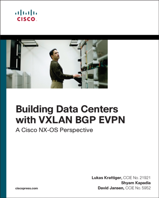 Building Data Centers with VXLAN BGP EVPN : A Cisco NX-OS Perspective, EPUB eBook