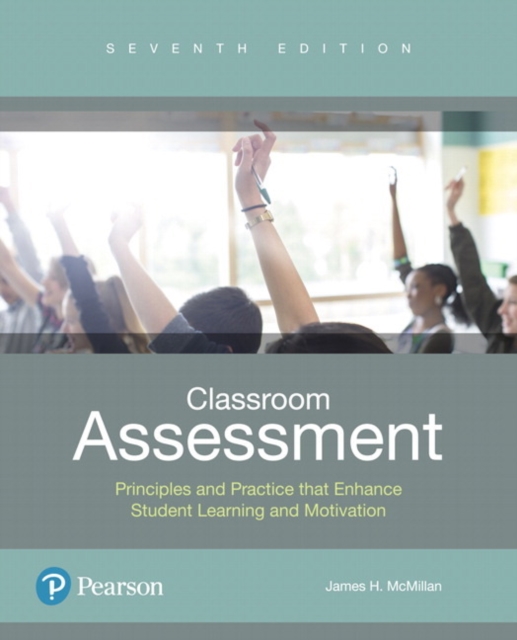 Classroom Assessment : Principles and Practice that Enhance Student Learning and Motivation, Paperback / softback Book