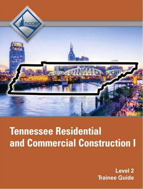 Tennessee Residential and Commercial Construction I (Level 2) Trainee Guide, Paperback / softback Book