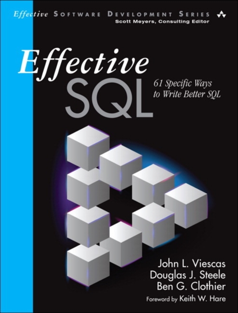 Effective SQL : 61 Specific Ways to Write Better SQL, Paperback / softback Book