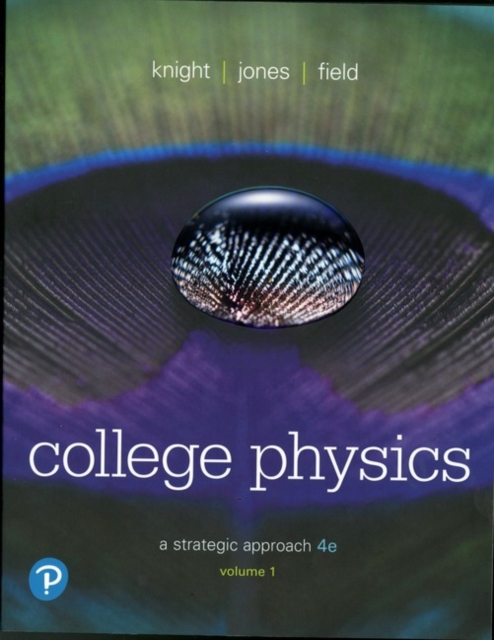 College Physics : A Strategic Approach, Volume 1 (Chapters 1-16), Paperback / softback Book