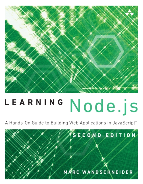 Learning Node.js : A Hands-On Guide to Building Web Applications in JavaScript, EPUB eBook