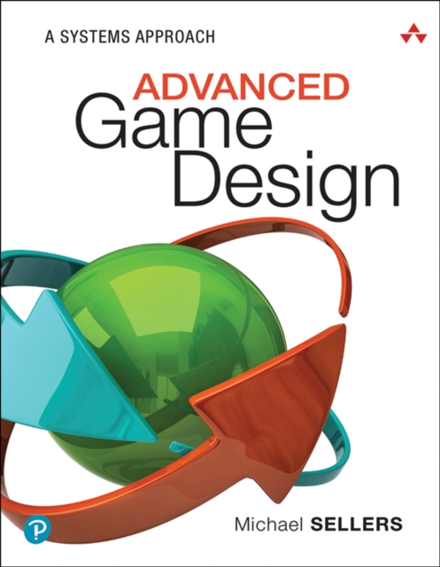 Advanced Game Design : A Systems Approach, PDF eBook