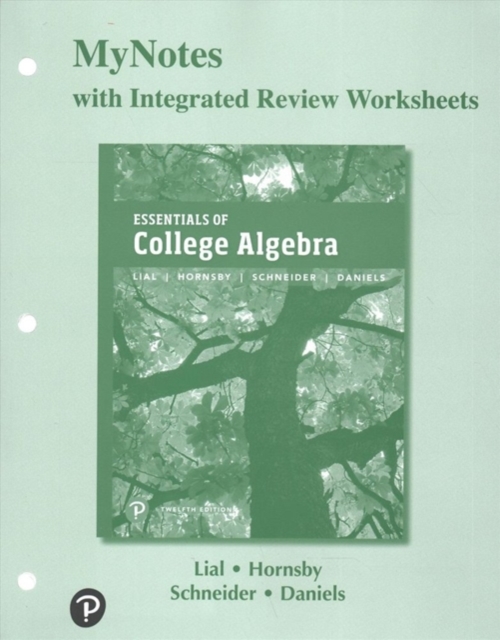 MyNotes with Integrated Review Worksheets for Essentials of College Algebra, Paperback / softback Book