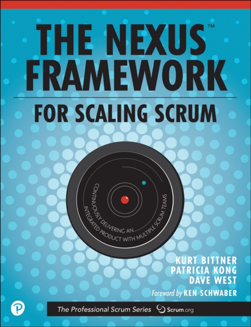 Nexus Framework for Scaling Scrum, The : Continuously Delivering an Integrated Product with Multiple Scrum Teams, PDF eBook