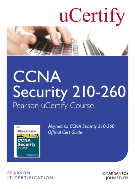 CCNA Security 210-260 Pearson uCertify Course Student Access Card, Digital product license key Book