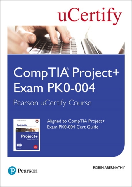 CompTIA Project+ Exam PK0-004 Pearson uCertify Course Student Access Card, Digital product license key Book