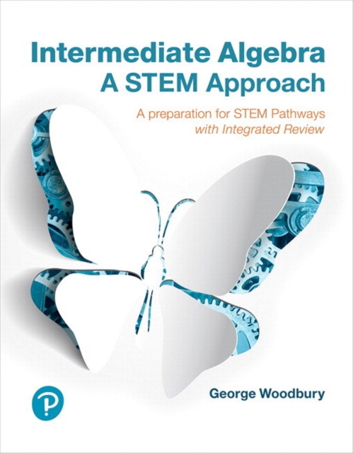 Intermediate Algebra : A STEM Approach, Hardback Book