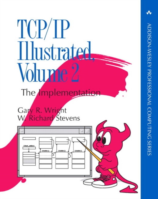 TCP/IP Illustrated, Volume 2 : The Implementation, Paperback / softback Book